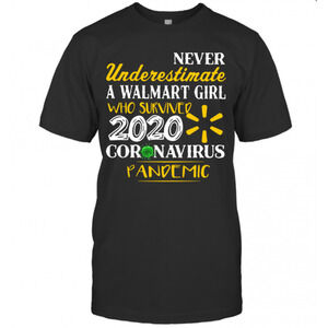Never Underestimate A Walmart Girl Who Survived 2020 t-shirt